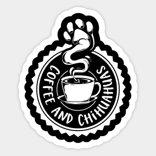 Coffee and Chihuahuas - Chihuahua Sticker